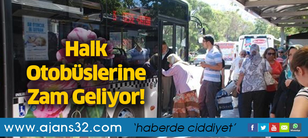 Halk Otobüslerine Zam Geliyor!