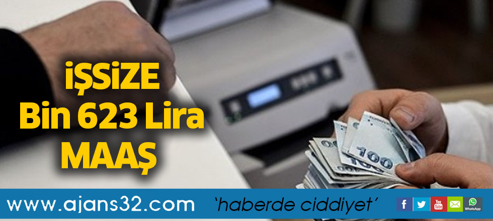 İşsize Bin 623 Lira Maaş