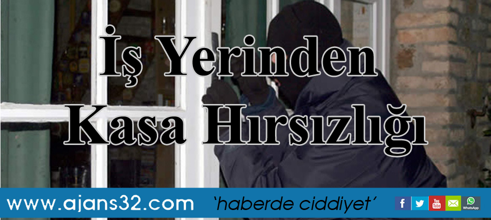 İş Yerinden  Kasa Hırsızlığı