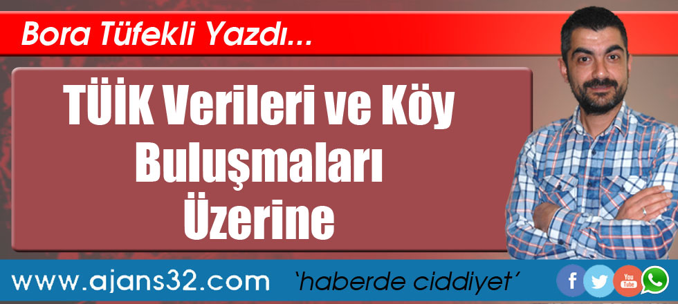 TÜİK Verileri ve Köy Buluşmaları Üzerine