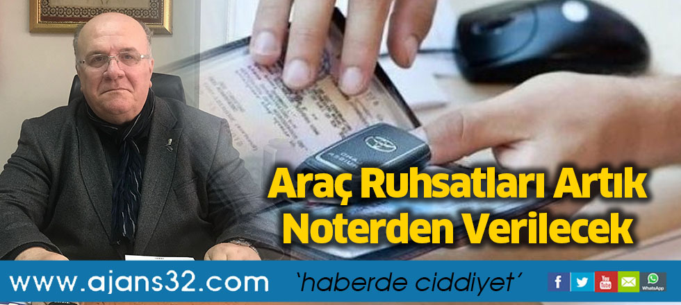 Araç Ruhsatları Artık Noterden Verilecek
