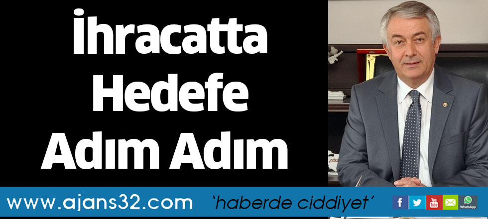İhracatta Hedefe Adım Adım