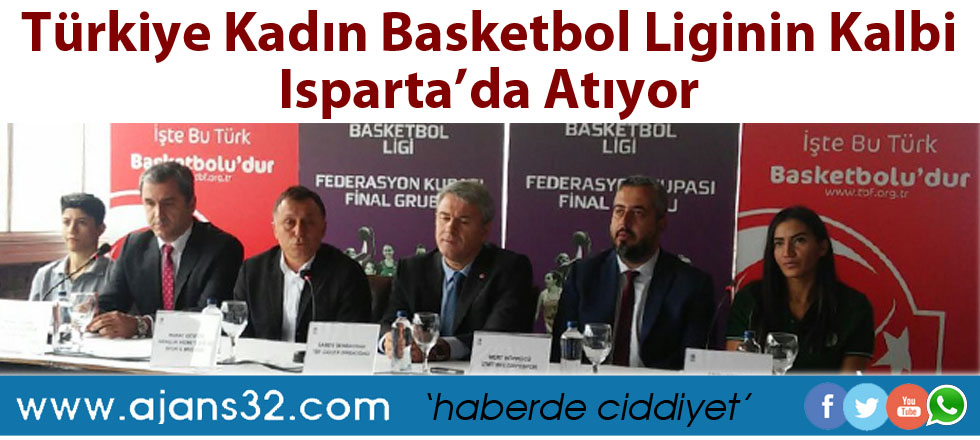 Türkiye Kadınlar Basketbol Ligi'nin Kalbi Isparta'da Atıyor