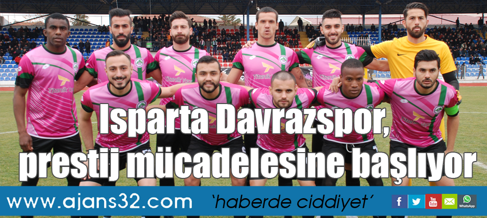 Isparta Davrazspor,  prestij mücadelesine başlıyor