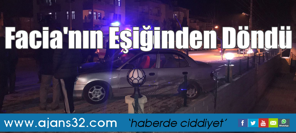 Facia'nın Eşiğinden Döndü