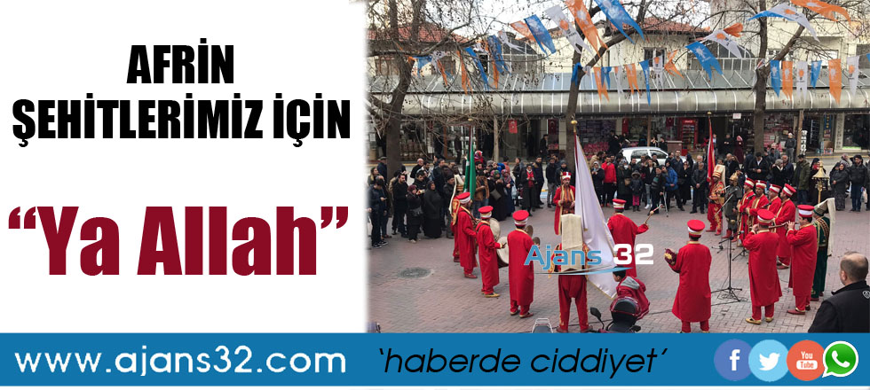 Afrin Şehitlerimiz İçin "Ya Allah"