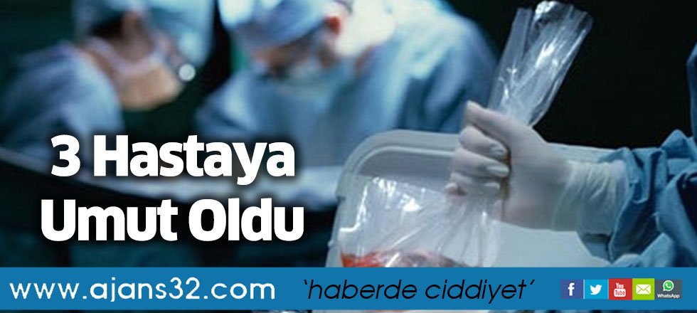 3 Hastaya Umut Oldu