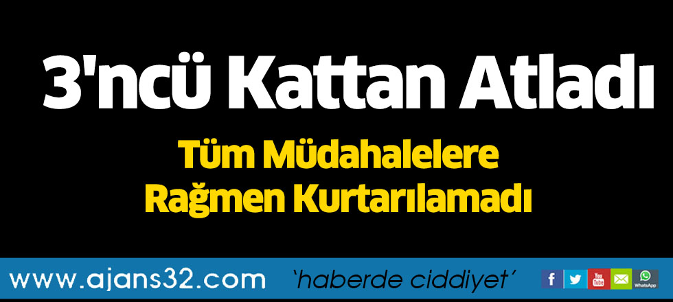 3'ncü Kattan Atladı!