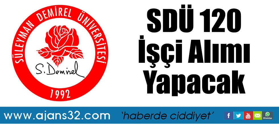 SDÜ 120 İşçi Alımı Yapacak