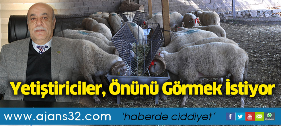 Yetiştiriciler, Önünü Görmek İstiyor