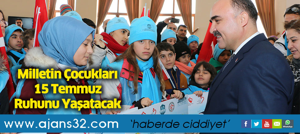 Milletin Çocukları 15 Temmuz Ruhunu Yaşatacak