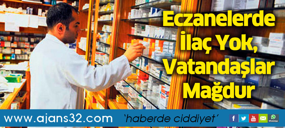 Eczanelerde İlaç Yok, Vatandaşlar Mağdur