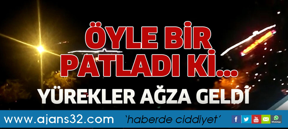 Öyle Bir Patladı Ki…