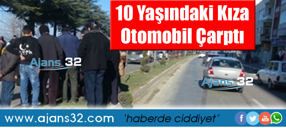 10 Yaşındaki Kıza Otomobil Çarptı