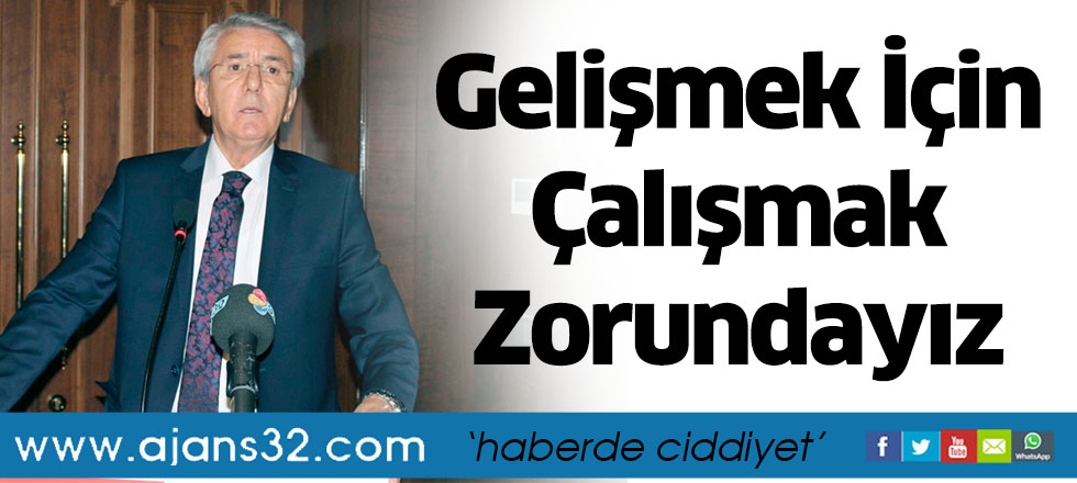 Gelişmek İçin Çalışmak Zorundayız