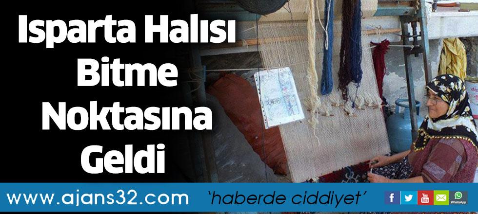 Isparta Halısı Bitme Noktasına Geldi