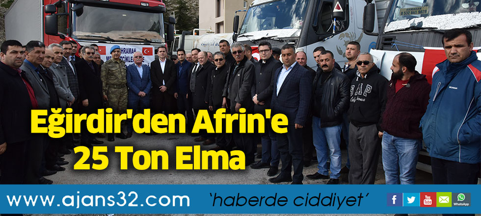 Eğirdir'den Afrin'e 25 Ton Elma