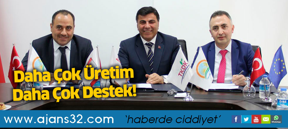 Daha Çok Üretim Daha Çok Destek!