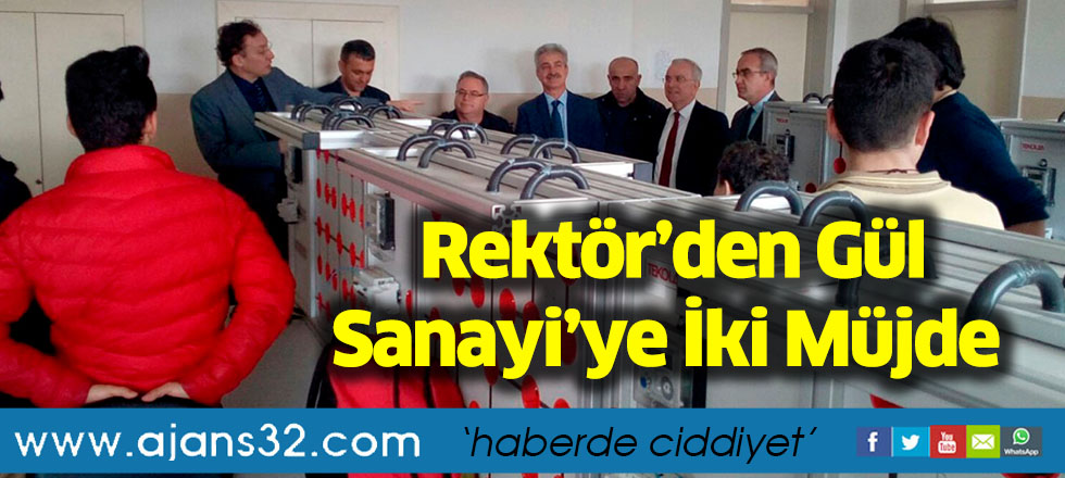 Rektör’den Gül Sanayi’ye İki Müjde