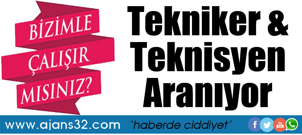 Tekniker / Teknisyen Aranıyor