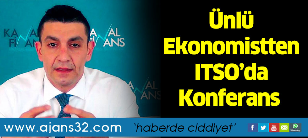 Ünlü Ekonomistten ITSO’da Konferans
