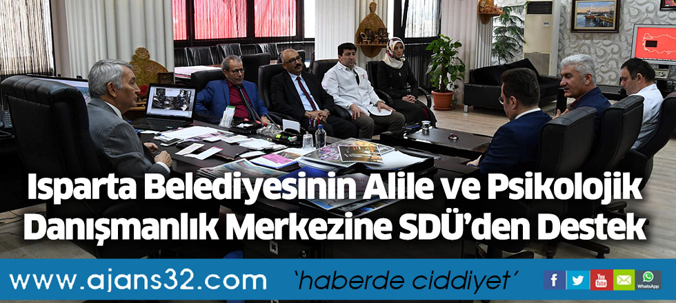 Isparta Belediyesinin Alile ve Psikolojik Danışmanlık Merkezine SDÜ’den Destek