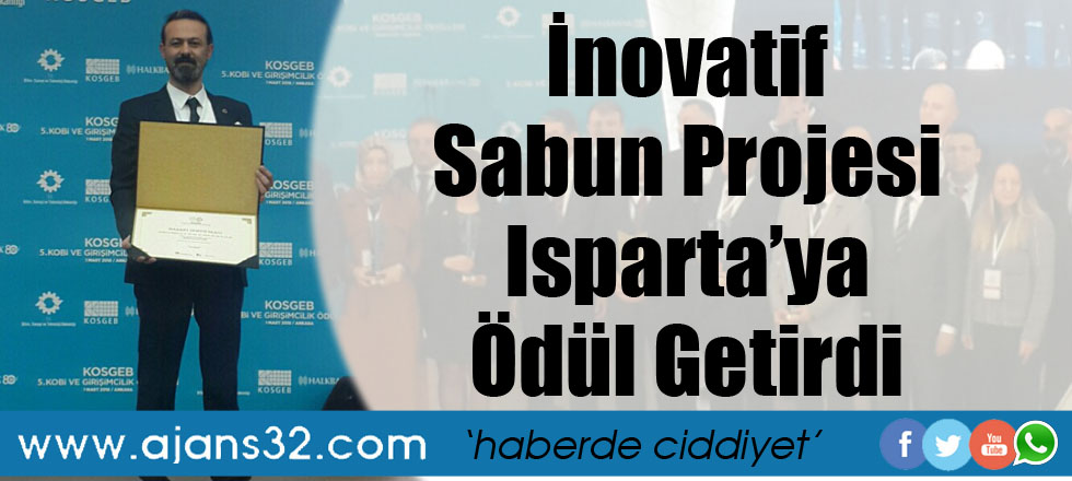 İnovatif Sabun Projesi Isparta’ya Ödül Getirdi