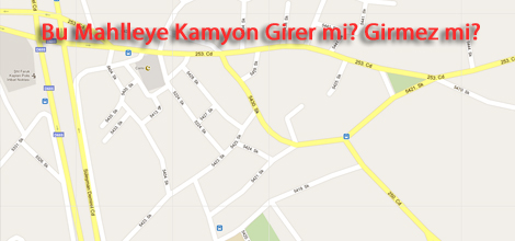 Kamyon Girer mi? Giremez mi?