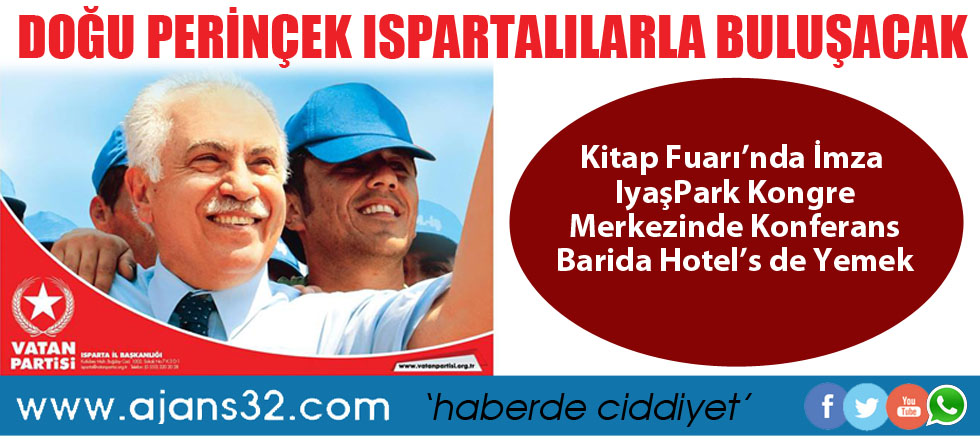 Doğu Perinçek Ispartalılarla Buluşacak