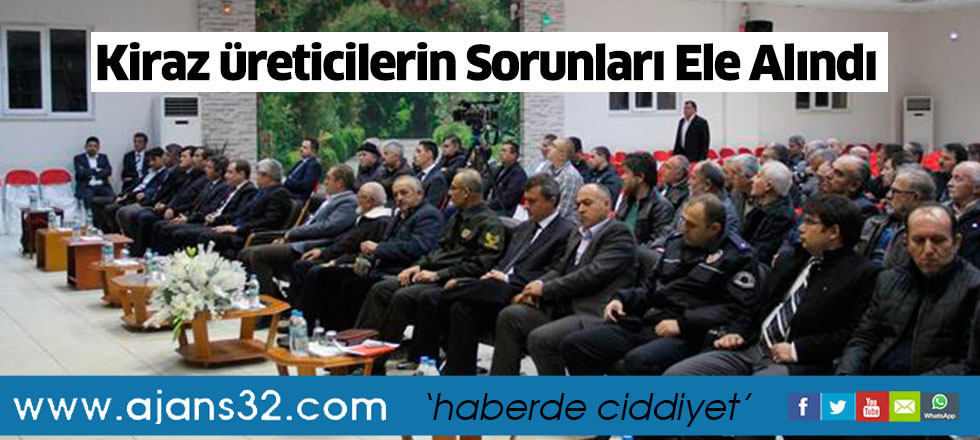 Kiraz üreticilerin Sorunları Ele Alındı