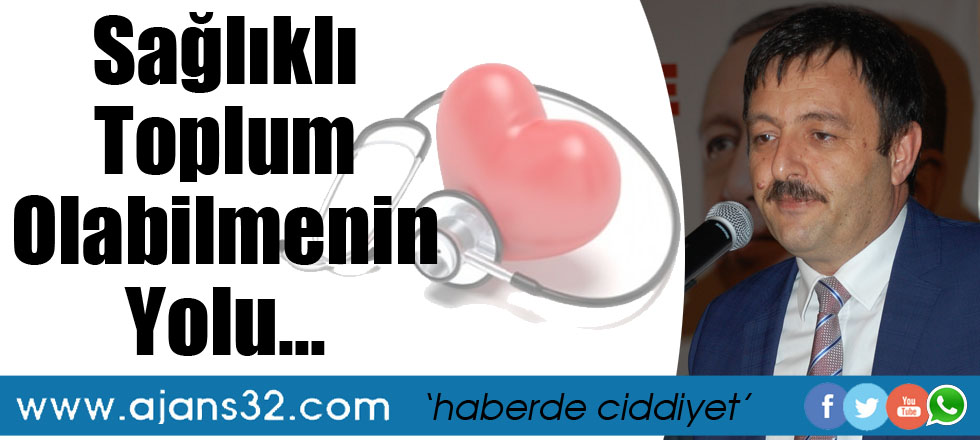 Sağlıklı Toplum Olabilmenin Yolu...