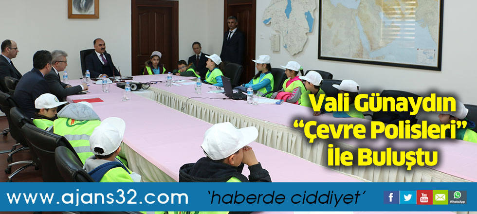 Vali Günaydın “Çevre Polisleri”  İle Buluştu