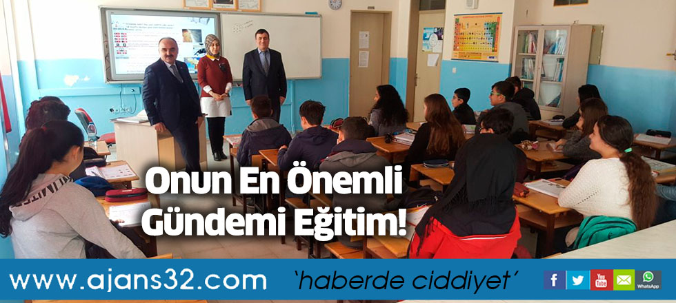 Onun En Önemli Gündemi Eğitim!