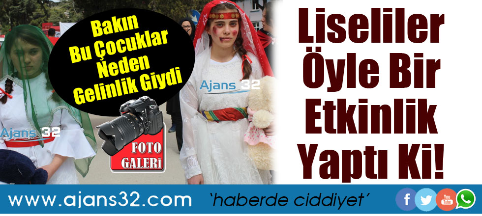 Liseliler Gelinlik Giyip Sokağa Çıktı... Peki Neden?
