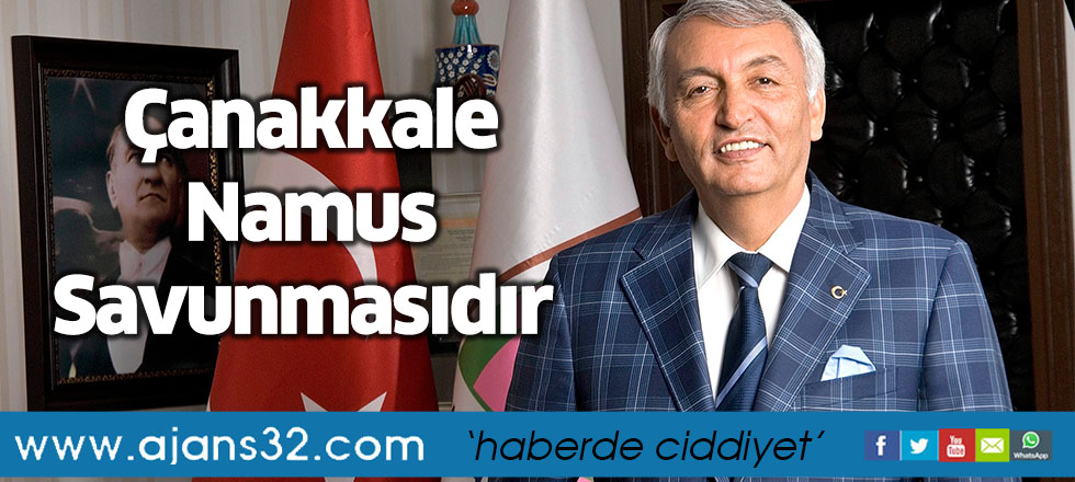 Çanakkale Namus Savunmasıdır