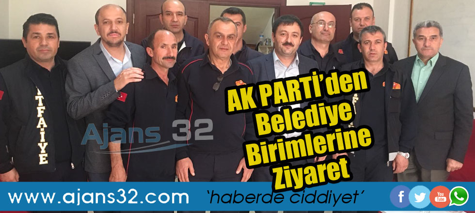 AK Parti'den Belediye Birimlerine Ziyaret