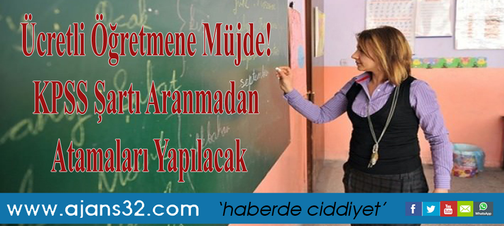 Ücretli Öğretmene Müjde! KPSS Şartı Aranmadan Atamaları Yapılacak