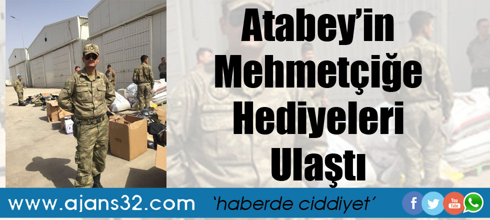 Atabey'in Mehmetçiğe Hediyeleri Ulaştı