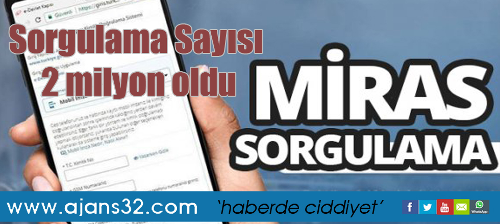 Miras sorgulama sayısı 2 milyon oldu