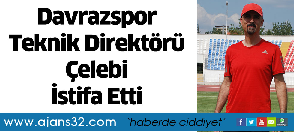 Davrazspor Teknik Direktörü Çelebi İstifa Etti