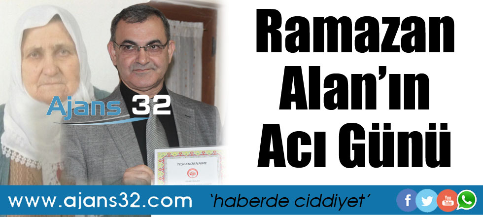 Ramazan Alan'ın Acı Günü