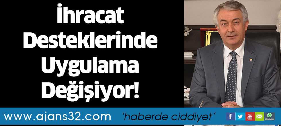 İhracat Desteklerinde Uygulama Değişiyor!