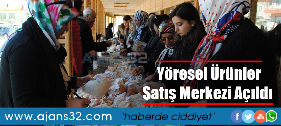 Yöresel Ürünler Satış Merkezi Açıldı