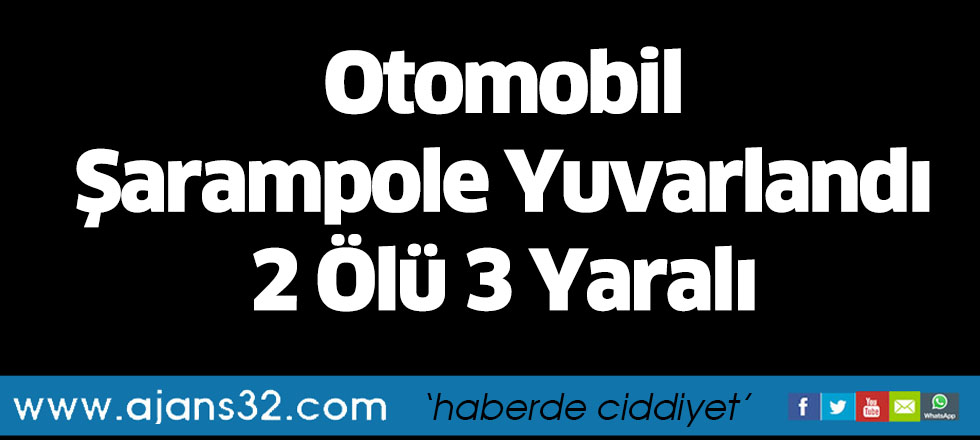 Otomobil Şarampole Yuvarlandı 2 Ölü 3 Yaralı