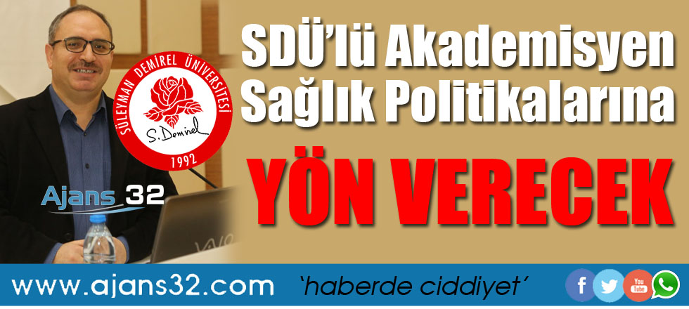 SDÜ’lü Akademisyen Sağlık Politikalarına Yön Verecek