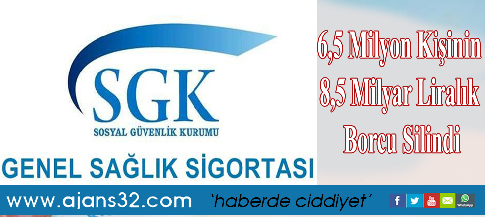 6,5 Milyon Kişinin 8,5 Milyar Liralık GSS Borcu Silindi