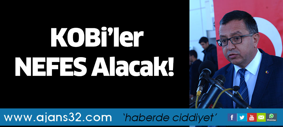 KOBİ’ler NEFES Alacak!