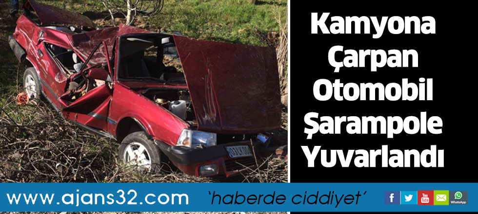 Kamyona Çarpan Otomobil Şarampole Yuvarlandı