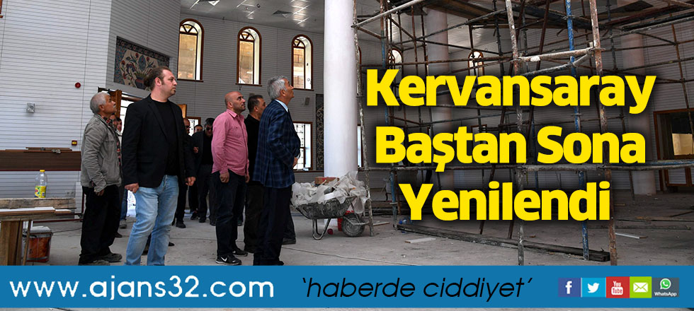 Kervansaray Baştan Sona Yenilendi