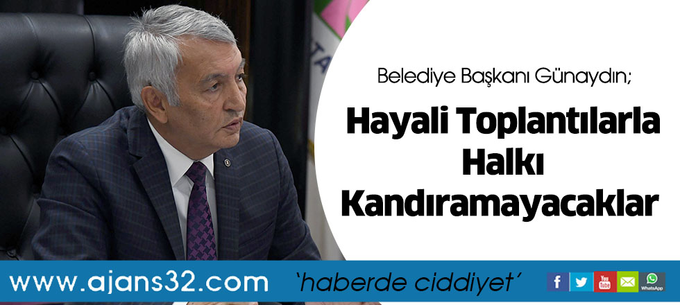 Hayali Toplantılarla Halkı Kandıramayacaklar